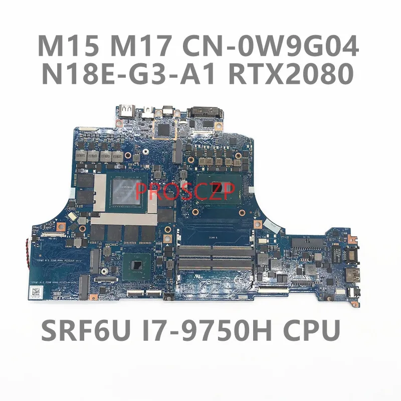 CN-0W9G04 0W9G04 W9G04 За DELL M15 M17 дънна Платка на лаптоп ORION-MB-N18E С SRF6U I7-9750H Процесор RTX2080 GPU 100% Работи добре