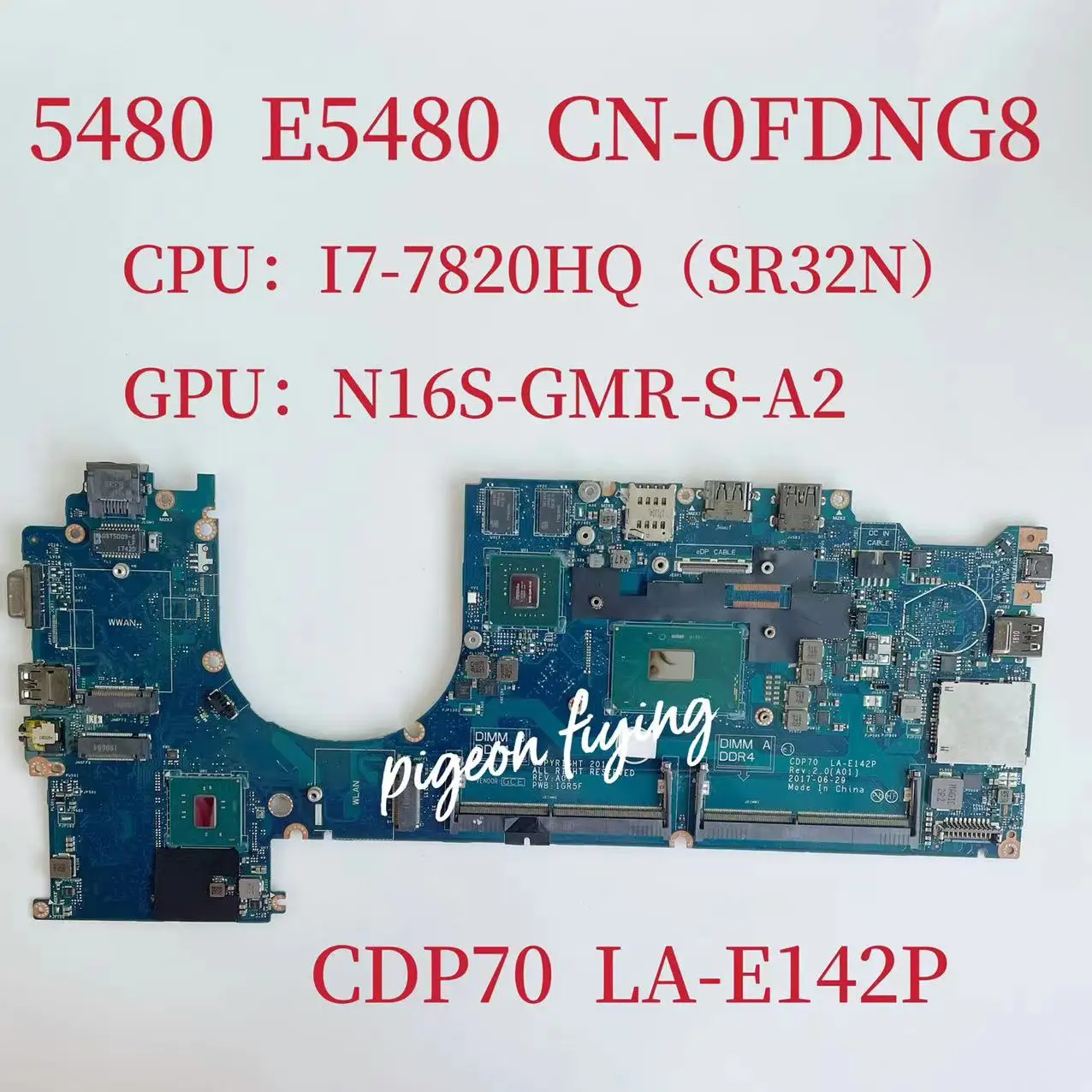 CDP70 LA-E142P дънна Платка за лаптоп Dell Latitude 5480 дънна Платка Процесор: I7-7820HQ Графичен процесор: N16S-GMR-S-A2 2G CN -0FDNG8 0FDNG8 FDNG8 Изображение 0 